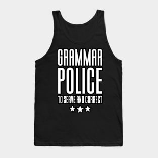 Grammar Police To Serve And Correct Tank Top